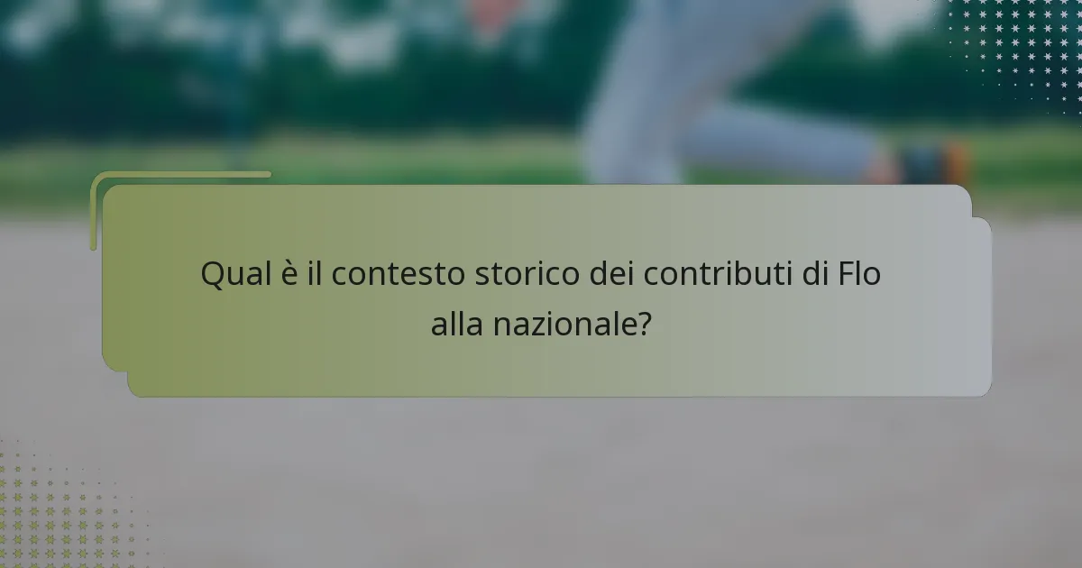 Qual è il contesto storico dei contributi di Flo alla nazionale?