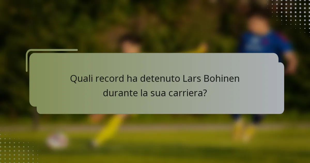 Quali record ha detenuto Lars Bohinen durante la sua carriera?